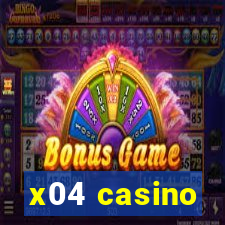 x04 casino